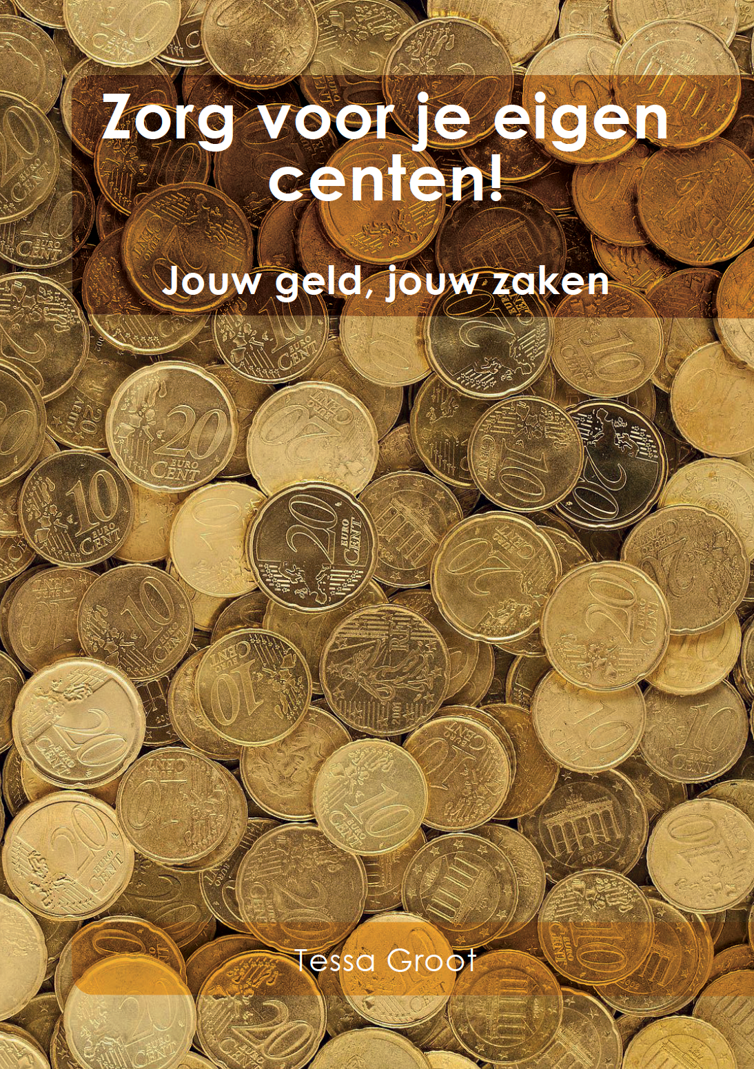 Zorg voor je eigen centen